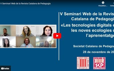 V Seminari Web de la Revista Catalana de Pedagogia: «Les tecnologies digitals en les noves ecologies de l’aprenentatge»