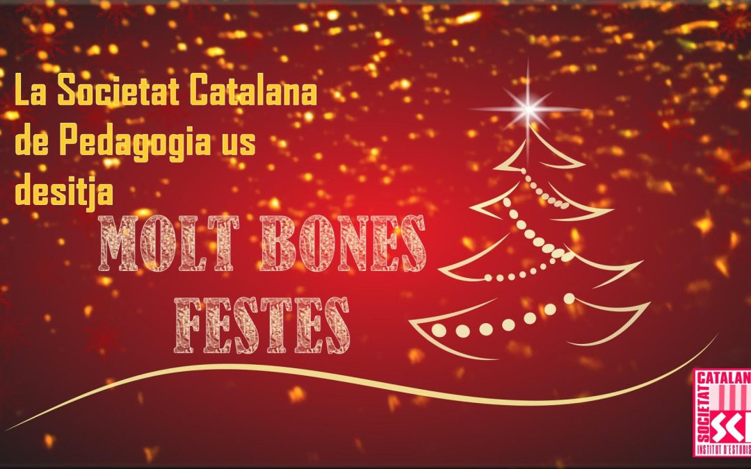 La Societat Catalana de Pedagogia us desitja… bones festes!
